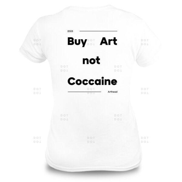 Buy art not cocaine! - nápisy