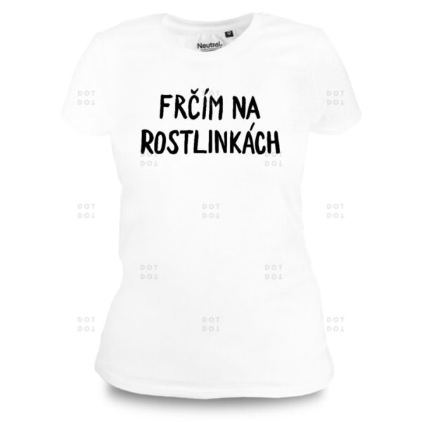 FRČÍM NA ROSTLINKÁCH - nápisy,pozitivní,společenská témata